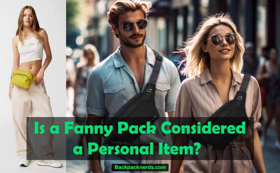 is a fanny pack considered a personal item