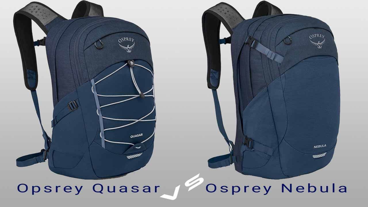 Osprey Quasar vs Nebula: Which Backpack Fits Your Life Better?